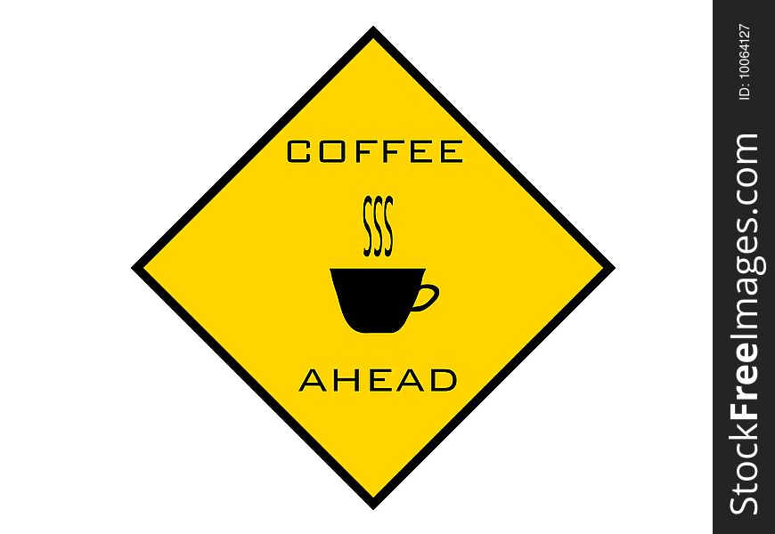 A yellow sign with Coffee Ahead and an illustration of a coffee cup with steam. A yellow sign with Coffee Ahead and an illustration of a coffee cup with steam.