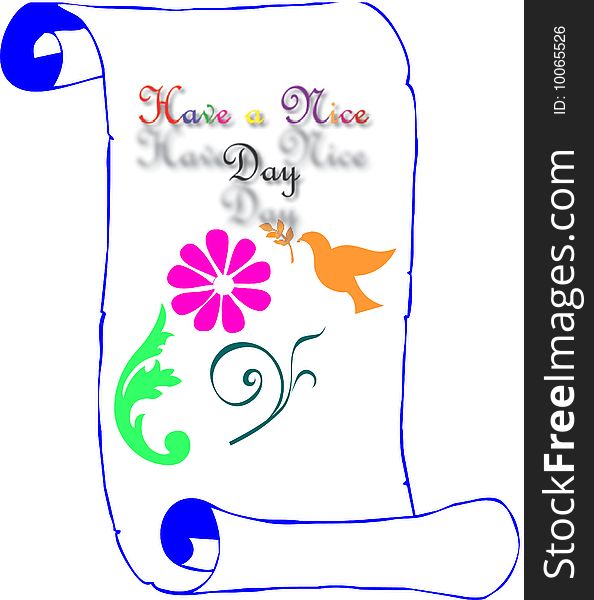 Have a nice day banner with flowers and bird. Have a nice day banner with flowers and bird