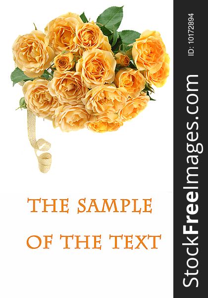 Background with a bouquet of roses of yellow color and a place for the text. Background with a bouquet of roses of yellow color and a place for the text.