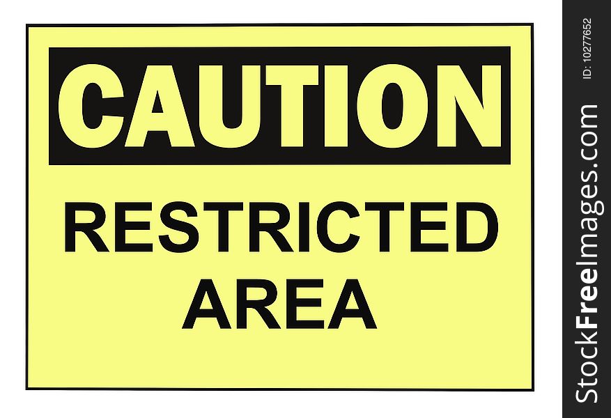 OSHA caution restricted area warning sign isolated on white