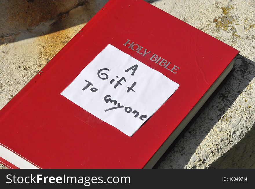 The Holy Bible as a Gift to Anyone Willing to take it found in a Catholic Schoolyard. The Holy Bible as a Gift to Anyone Willing to take it found in a Catholic Schoolyard