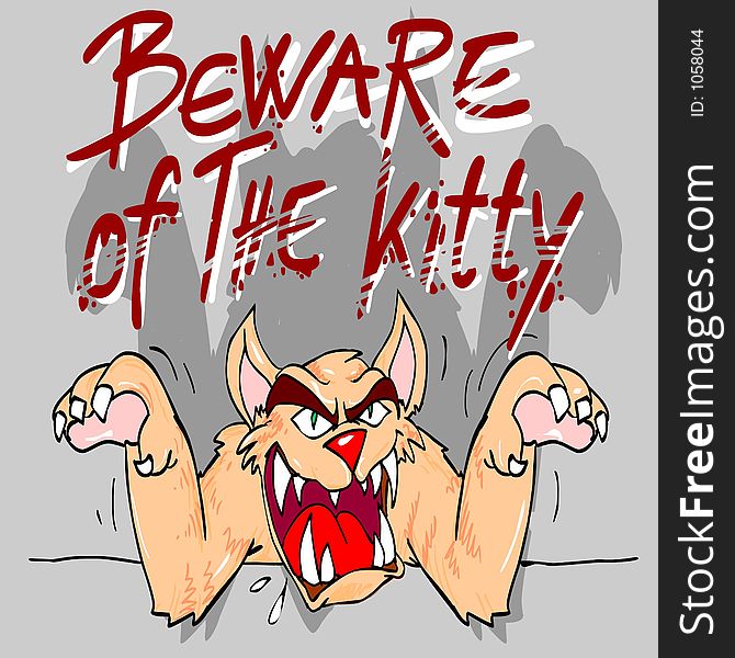 Beware Of The Kitty Cat