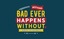 Nothing Bad Ever Happens Without Equal Or Growth Royalty Free Stock Photography
