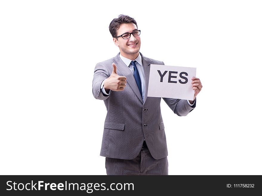The businessman in positive yes answer isolated on white background