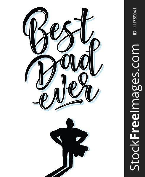 Vector illustrations for invitation, congratulation or greeting cards. `Father`s day` poster, typography design, lettering. Vector illustrations for invitation, congratulation or greeting cards. `Father`s day` poster, typography design, lettering