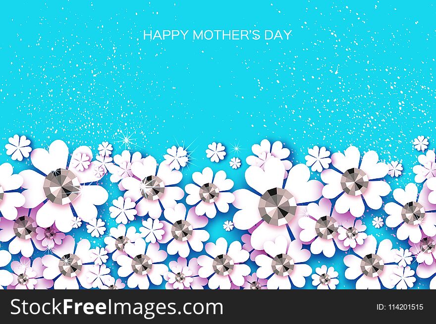 Happy Mothers Day. White Floral Greeting Card With Brilliant Stones. Womens Day With Paper Cut Flower. Floral Holiday