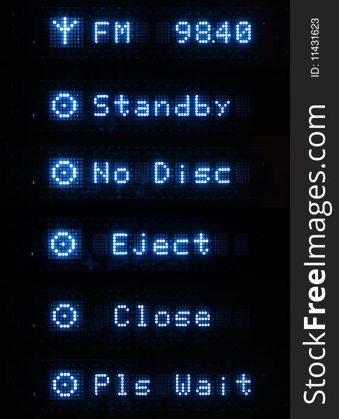 Some messages, actual for modern video/dvd of household system. Messages No Disc, Eject, Close, Pls Wait , Standby , FM are presented on the luminescent display of a blue luminescence. Some messages, actual for modern video/dvd of household system. Messages No Disc, Eject, Close, Pls Wait , Standby , FM are presented on the luminescent display of a blue luminescence.