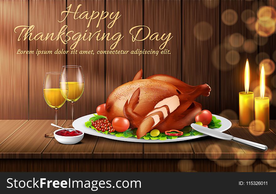 Happy Thanksgiving day vector background. Traditional holiday dinner, roasted turkey with vegetables, cranberry sauce, glasses of white wine and candles on wooden table. Template for greeting card. Happy Thanksgiving day vector background. Traditional holiday dinner, roasted turkey with vegetables, cranberry sauce, glasses of white wine and candles on wooden table. Template for greeting card