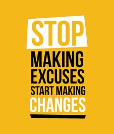 Stop Making Excuses Vector Illustration Print Design Stock Images Stop Making Excuses Vector Illustration Print Design Stock Images