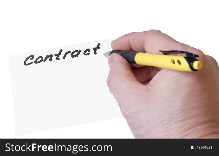 Sheet of paper with an inscription the Contract and a hand with a pen on a white background close up it is isolated. Sheet of paper with an inscription the Contract and a hand with a pen on a white background close up it is isolated