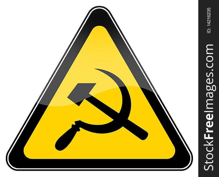 Hammer and sickle - communism warning sign. Hammer and sickle - communism warning sign