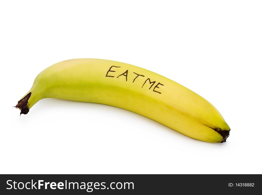 Eat me banana on a white background. Eat me banana on a white background