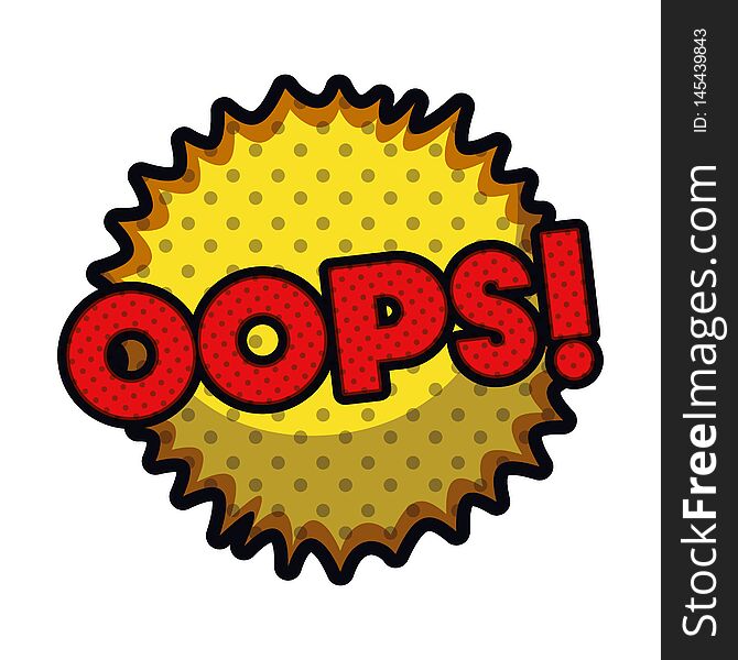 Oops comic words in speech bubble isolated icon vector illustration design