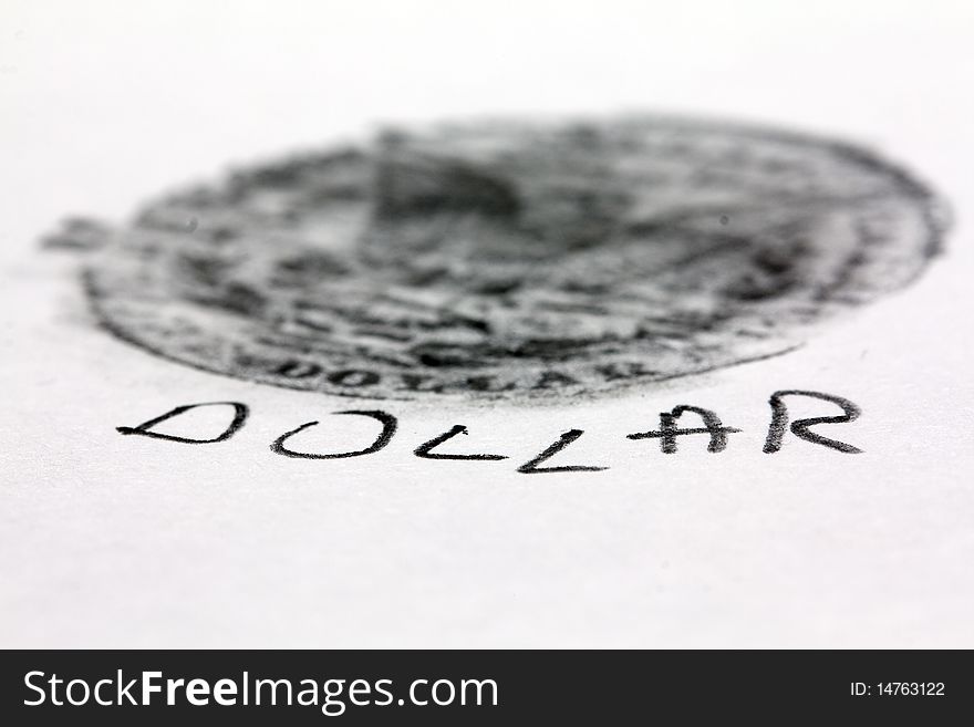 Word dollar written by a pencil on a white paper near drawn American dollar. Word dollar written by a pencil on a white paper near drawn American dollar