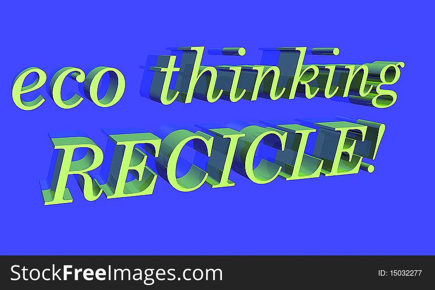 3D ecology logo advising you to recicle. 3D ecology logo advising you to recicle
