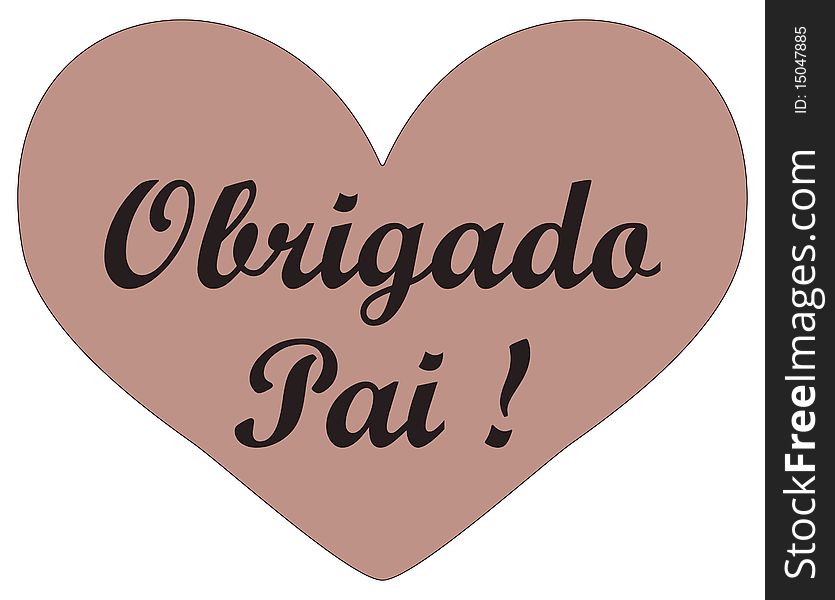 Illustration of heart with the words thanks dad in portuguese. Illustration of heart with the words thanks dad in portuguese