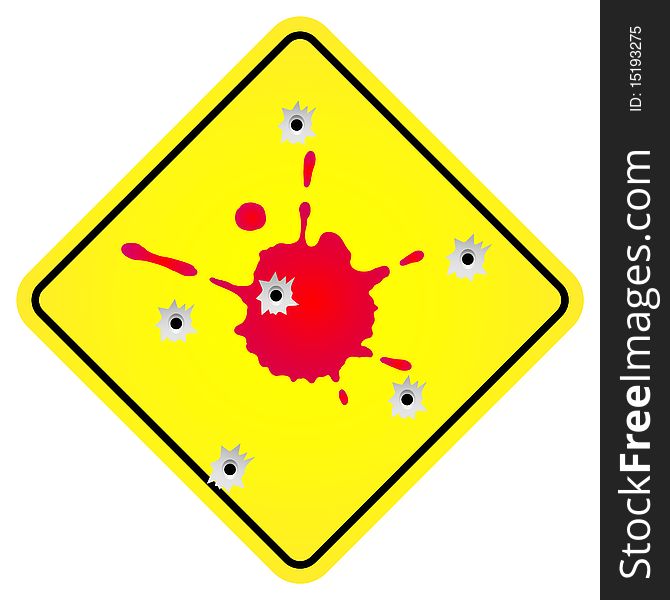 Yellow traffic sign vector with blood splash and bullet holes. Yellow traffic sign vector with blood splash and bullet holes