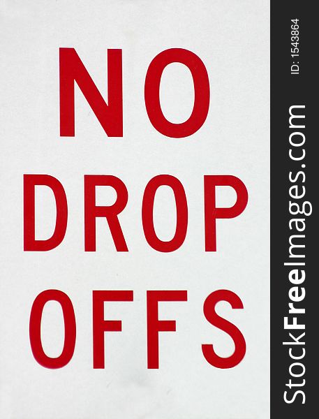 No drop off sign with white background. No drop off sign with white background