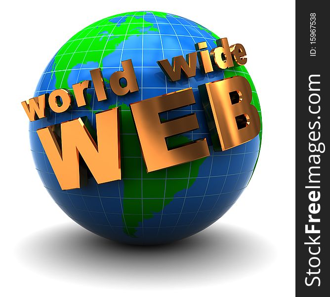 Abstract 3d illustration of earth globe with text 'world wide web'. Abstract 3d illustration of earth globe with text 'world wide web'