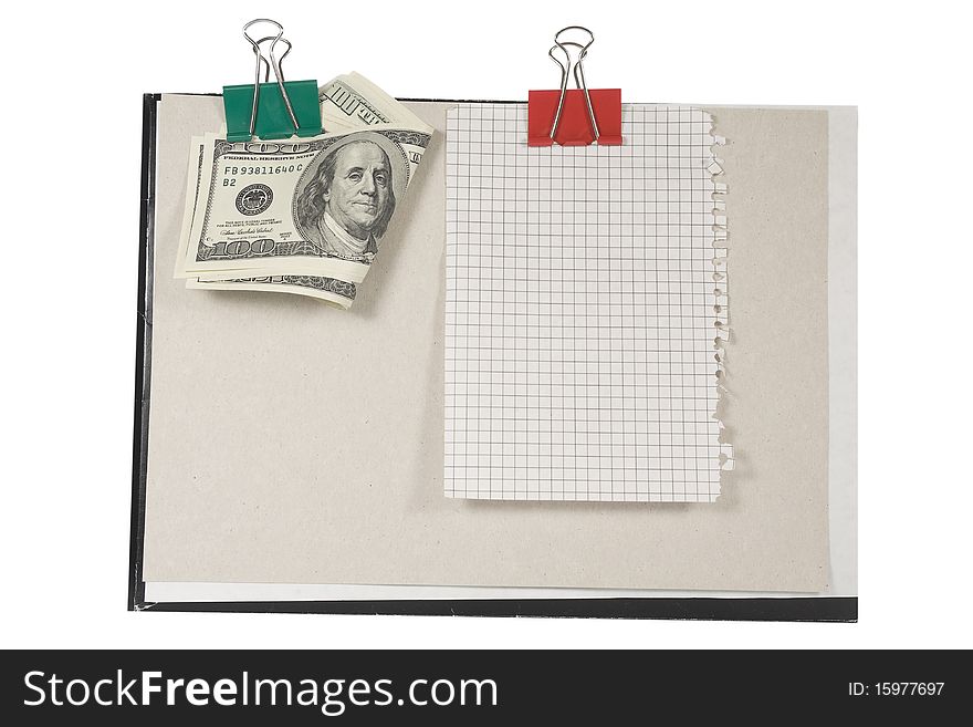 Dollars and blank page attached clip on background of blank sheet. Isolated on white background. Dollars and blank page attached clip on background of blank sheet. Isolated on white background.