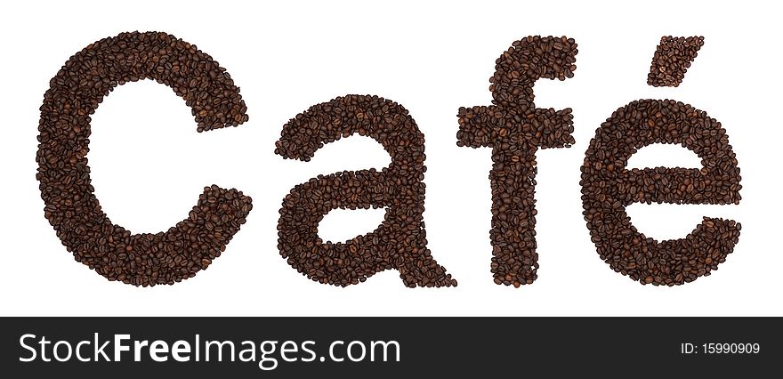 Inscription Cafe made from roasted coffee beans. Isolated letters C,a,f,e in large resolution.. For other version or language check my other photos. Inscription Cafe made from roasted coffee beans. Isolated letters C,a,f,e in large resolution.. For other version or language check my other photos.