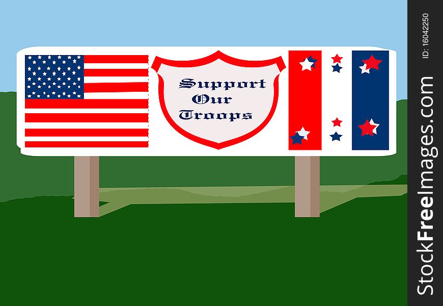 Illustration of a road sign urging support of our troops. Illustration of a road sign urging support of our troops.