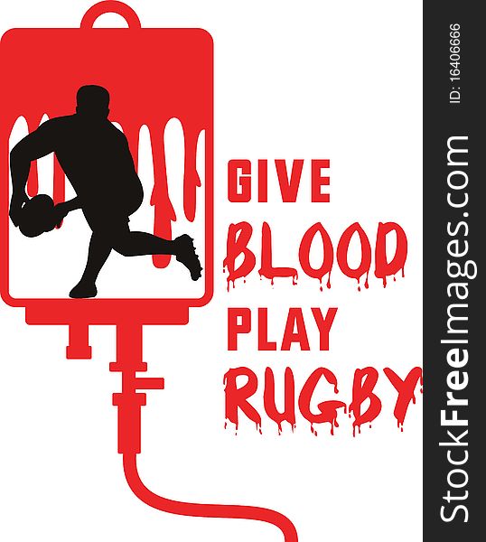 Illustration of a Rugby player passing ball facing front silhouette with blood dripping in iv drip dextrose background with words give blood play rugby