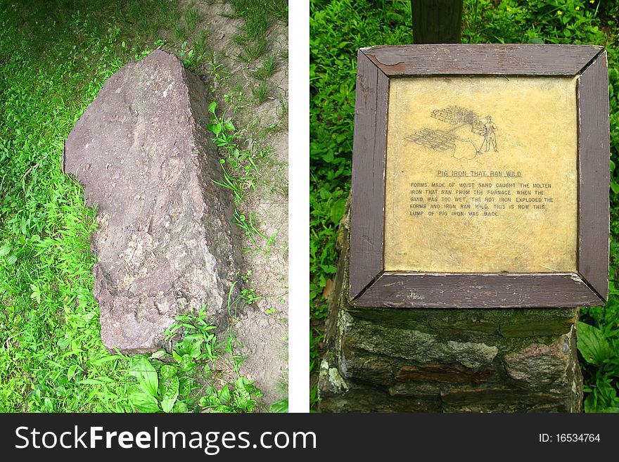 Sample of pig iron near the remains of Elizabeth Furnace in the George Washington National Forest located near Front Royal, Strasburg, and Fort Valley, Virginia in the Shenandoah Valley.
The blast furnace was used for making pig iron. 
http://en.wikipedia.org/wiki/Elizabeth_Furnace