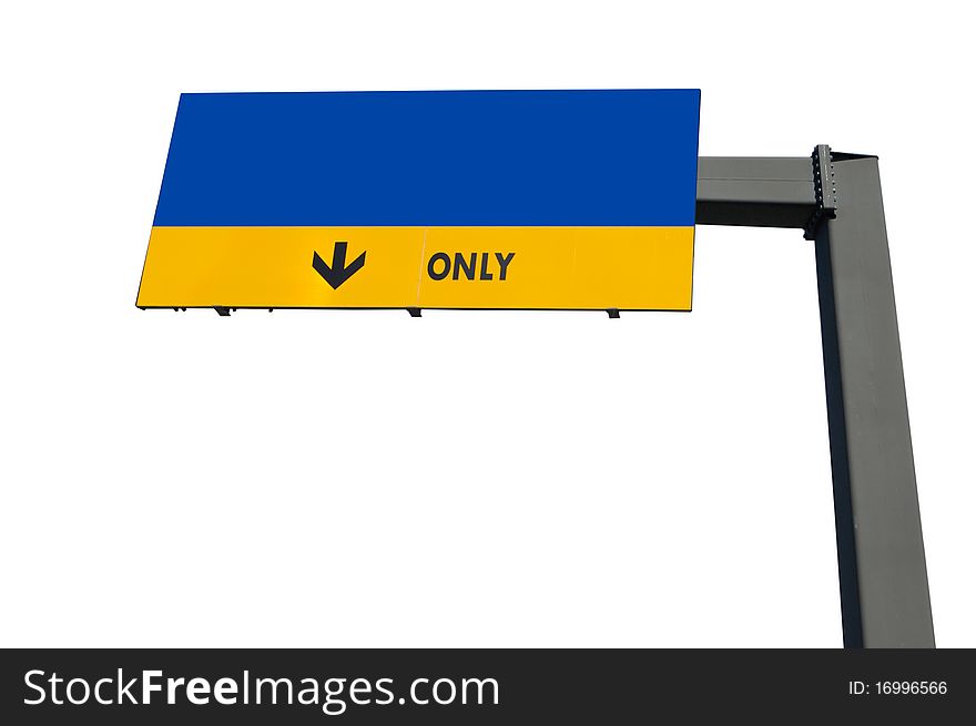 Blank blue traffic billboard with yellow strip and only and arrow on metal pole isolated white