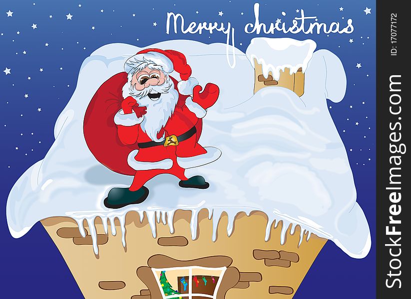 Santa Claus, climbed onto the roof so that climb up the chimney and put gifts under the tree. Santa Claus, climbed onto the roof so that climb up the chimney and put gifts under the tree