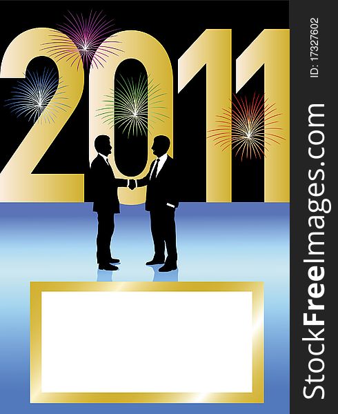 Two business men shaking hands and celebrating New Business Year 2011 in front of a big golden 2011 sign and a blank space for your writing a greeting. Two business men shaking hands and celebrating New Business Year 2011 in front of a big golden 2011 sign and a blank space for your writing a greeting.