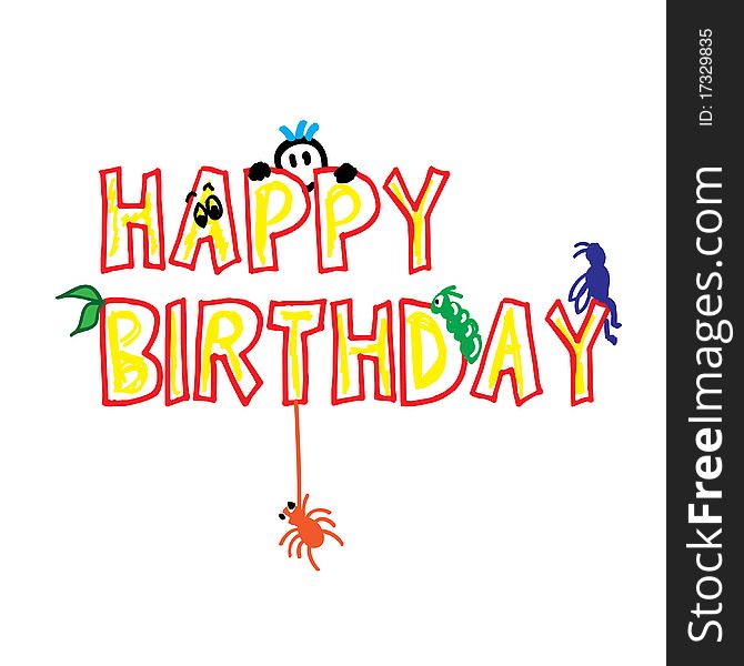 Happy birthday word designed with cute cartoon. Happy birthday word designed with cute cartoon