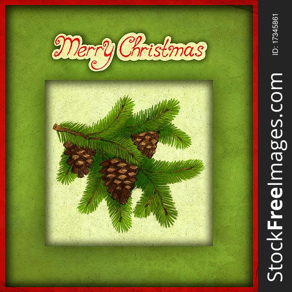 Christmas greeting card with illustration of cone on branch. Christmas greeting card with illustration of cone on branch