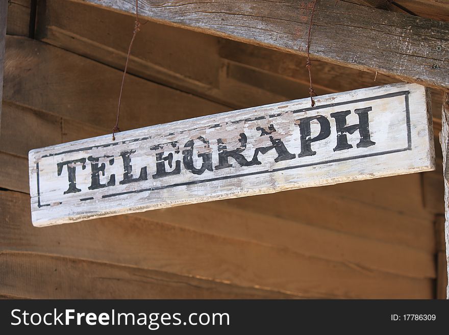 Old telegraph sign from western town. Old telegraph sign from western town