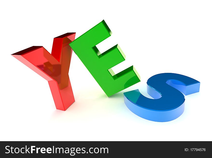 A Colourful 3d Rendered 'Yes' Concept Illustration. A Colourful 3d Rendered 'Yes' Concept Illustration