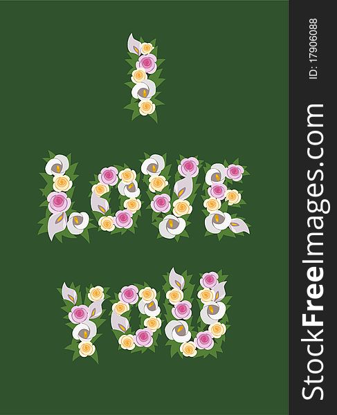 Decorated I LOVE YOU text with flowers and leaves