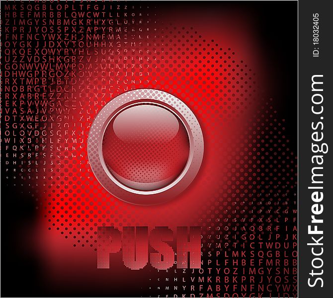 Push the button, abstract red background. Push the button, abstract red background