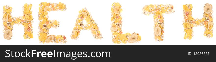 Letters of cereals and dried fruit. Letters of cereals and dried fruit