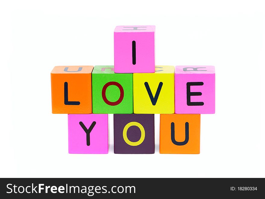 I love you - words formed from alphabet blocks isolated on a white background
