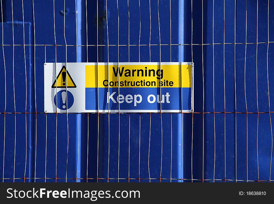 Warning Keep out sign on construction site. Warning Keep out sign on construction site