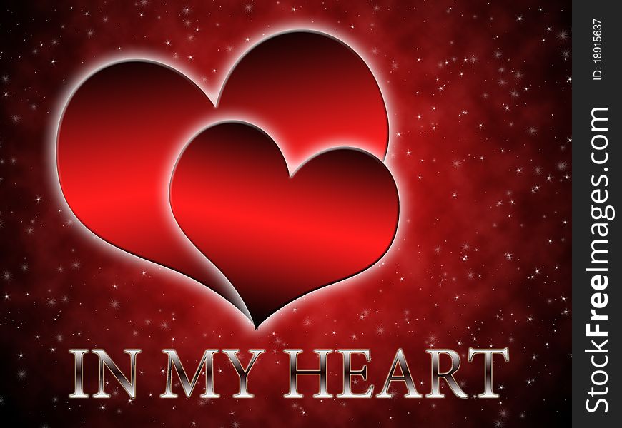 Two hearts on a red abstract background and the words in my heart. Two hearts on a red abstract background and the words in my heart