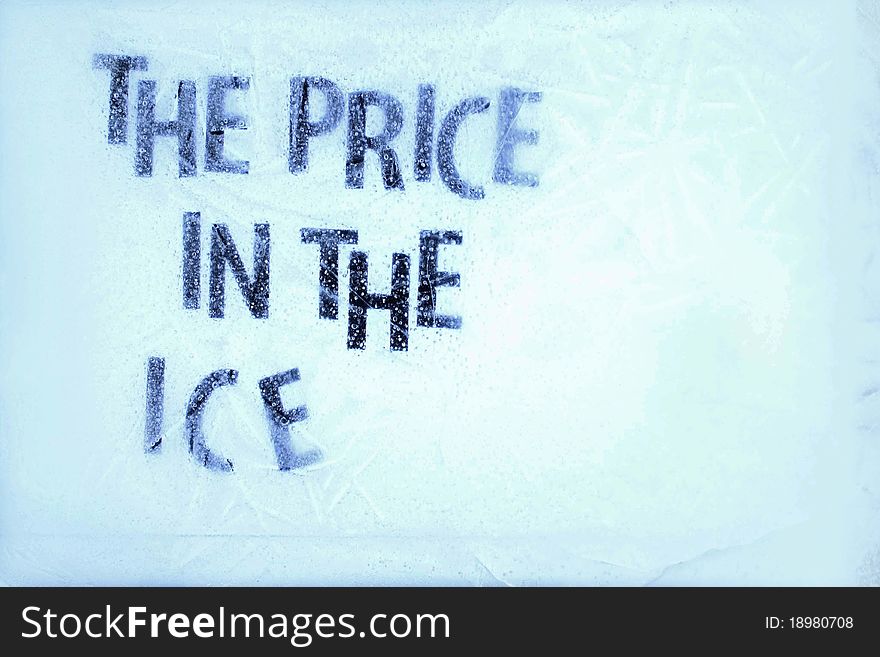The price in the ice with empty space as a background. The price in the ice with empty space as a background