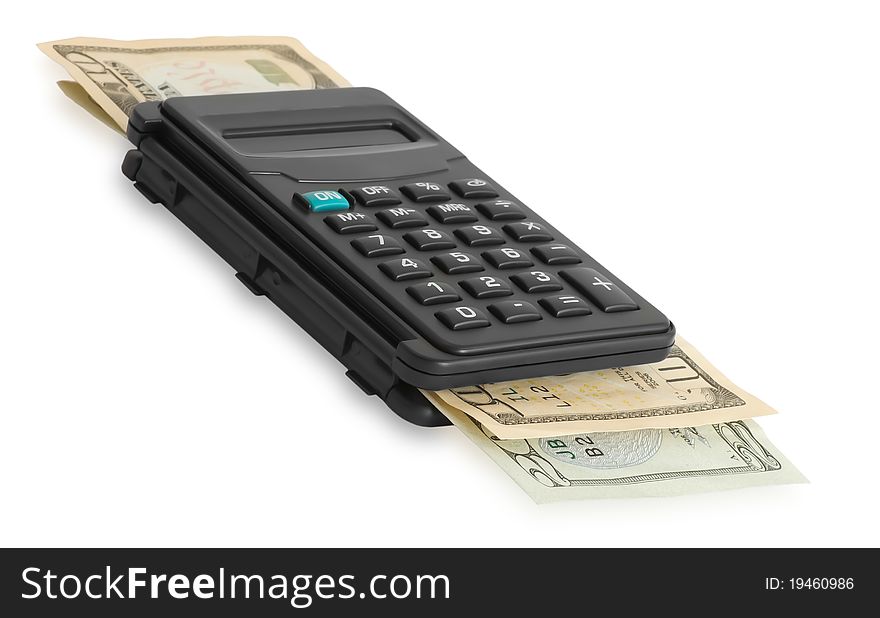 Calculator and dollars isolated on a white background. Calculator and dollars isolated on a white background