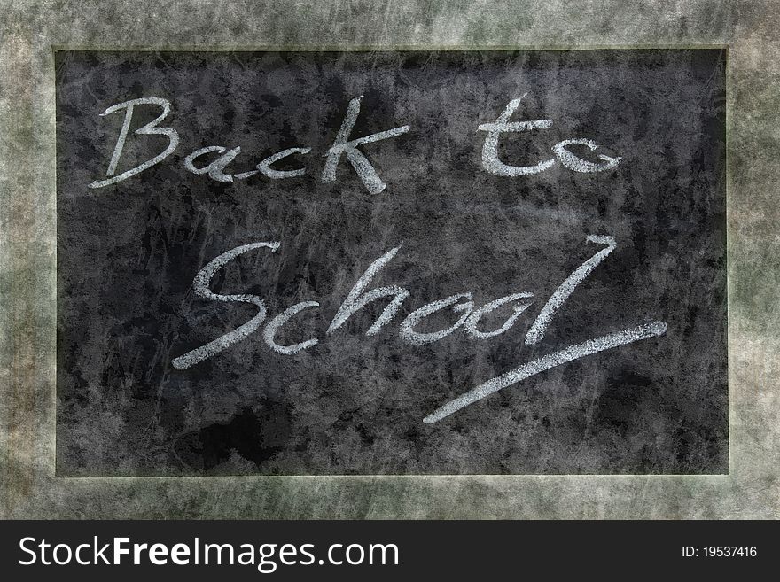 Grunge chalkboard or blackboard with text Back to School. Grunge chalkboard or blackboard with text Back to School
