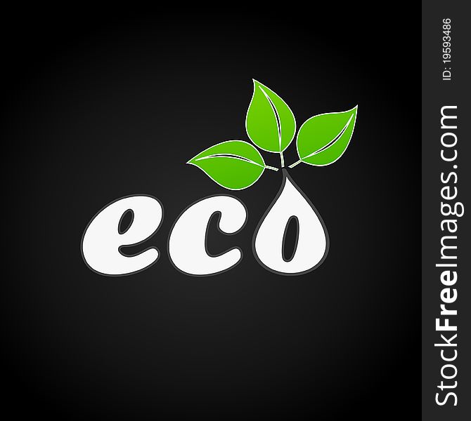 Ecological sign on a black background. A illustration. Ecological sign on a black background. A illustration