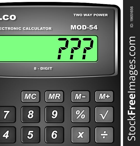 Close up of a digital calculator with a question marks on its display. Close up of a digital calculator with a question marks on its display