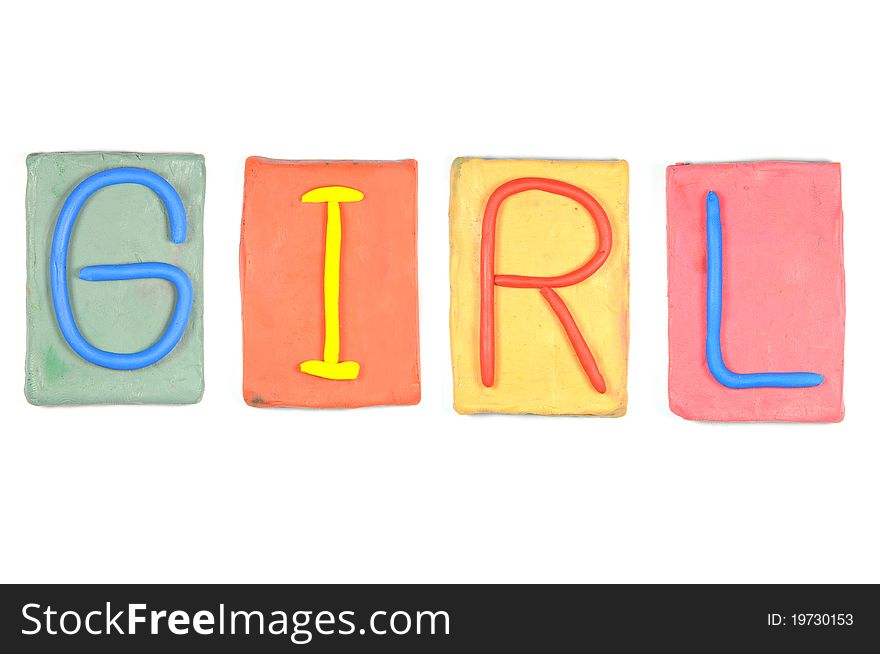 Clay letters. Words GIRL isolated on the white background