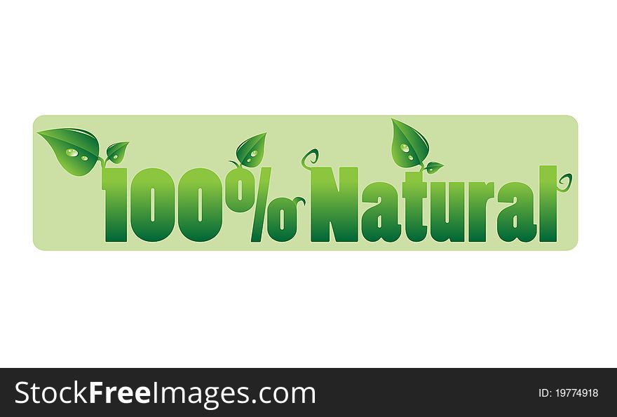 100% Natural isolated sign. 100% Natural isolated sign