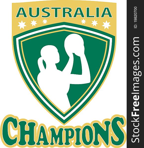 Illustration of a netball player with ball set inside shield with word Australia Champions. Illustration of a netball player with ball set inside shield with word Australia Champions