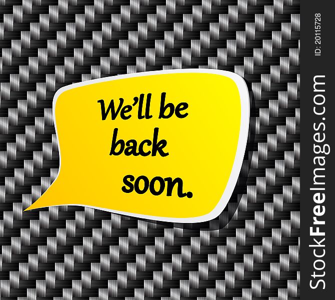 We ll be back soon Speech announcement.